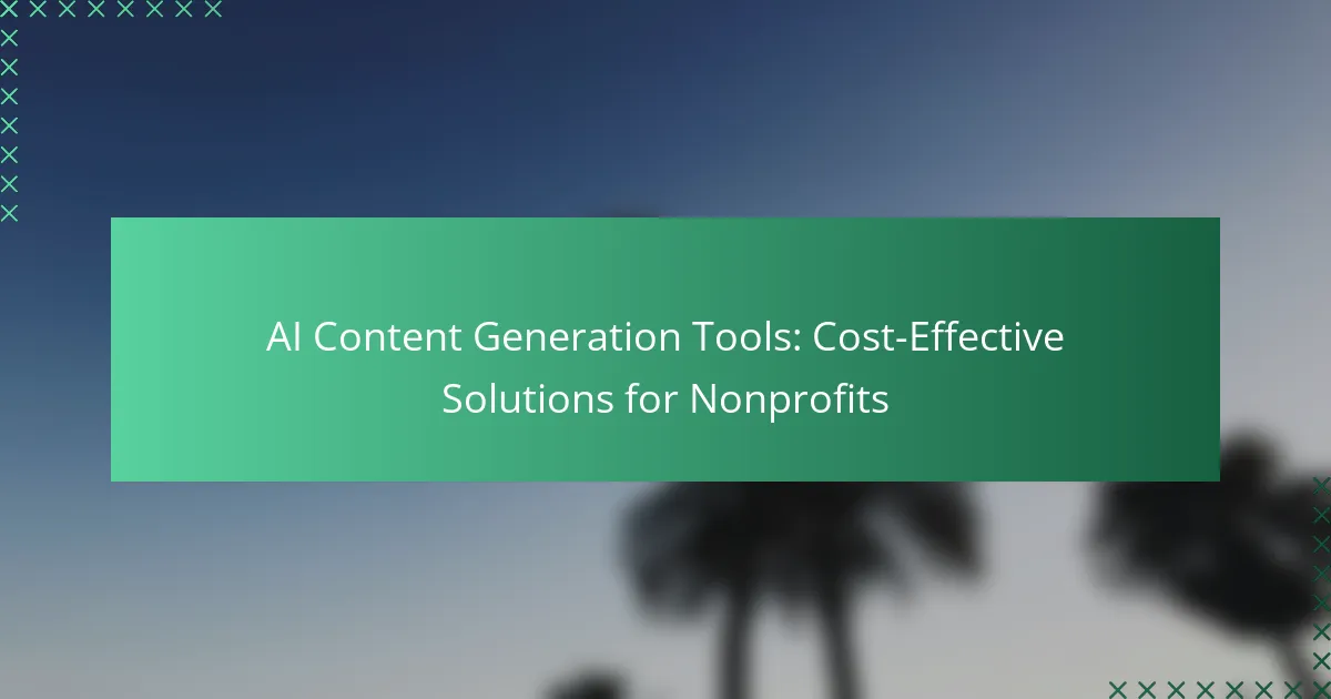 AI Content Generation Tools: Cost-Effective Solutions for Nonprofits