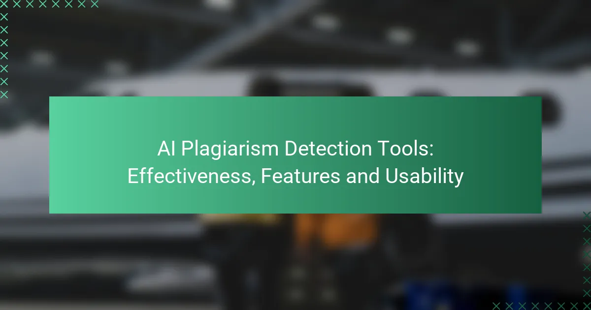 AI Plagiarism Detection Tools: Effectiveness, Features and Usability