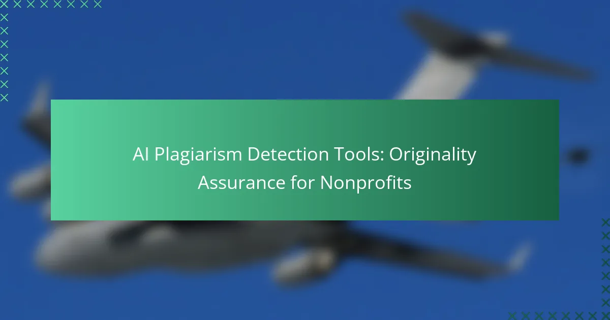 AI Plagiarism Detection Tools: Originality Assurance for Nonprofits