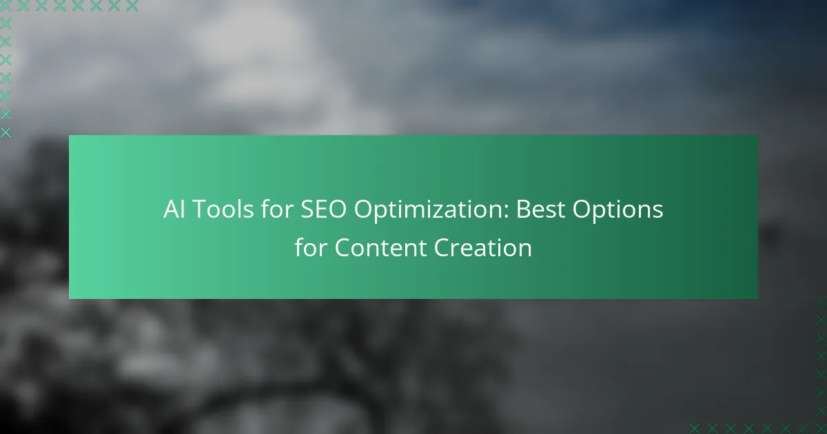 AI Tools for SEO Optimization: Best Options for Content Creation