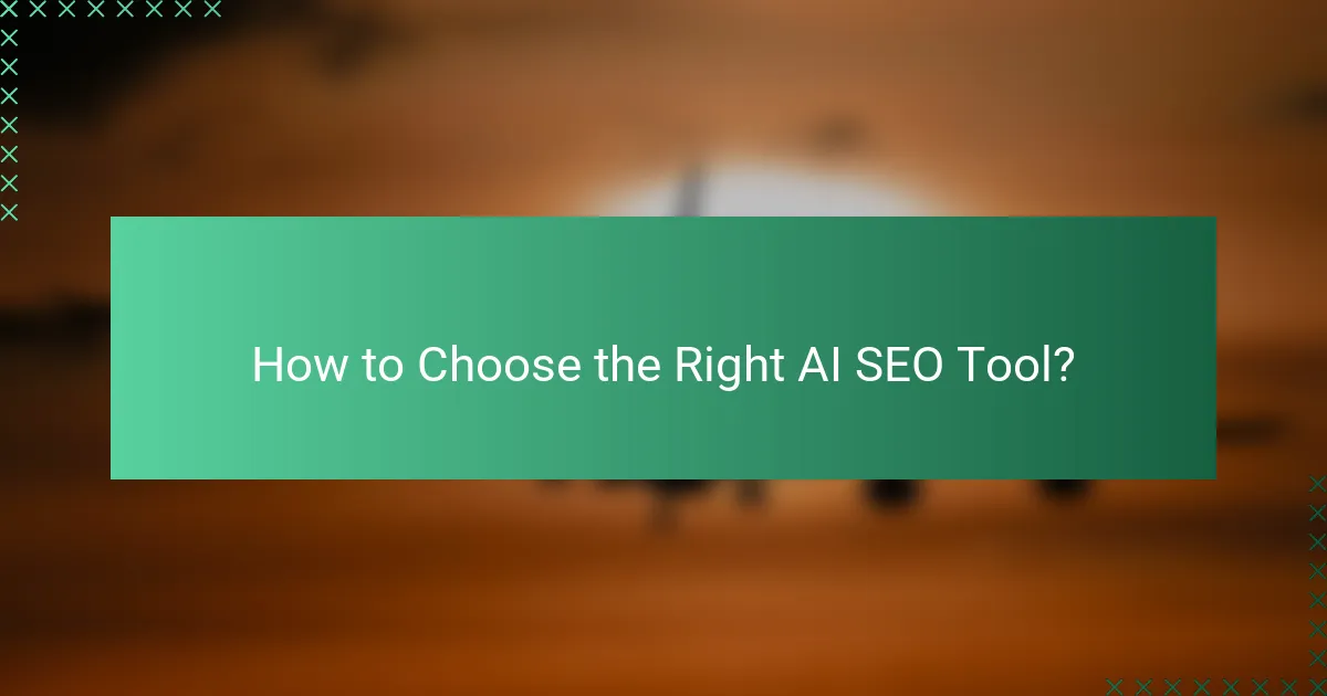 How to Choose the Right AI SEO Tool?