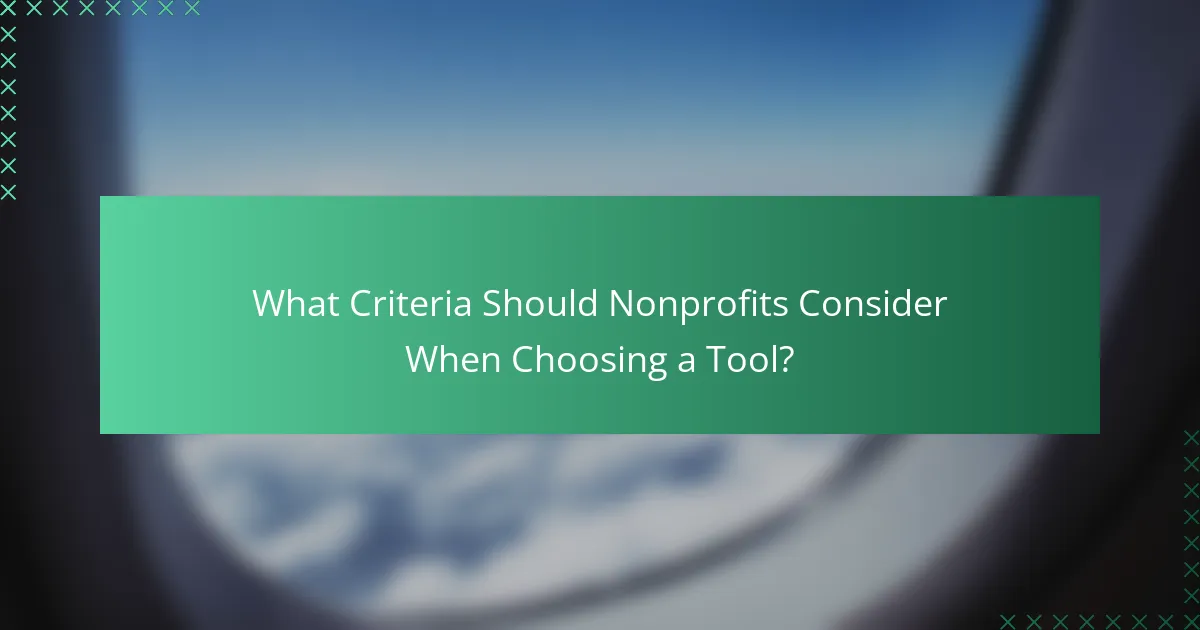 What Criteria Should Nonprofits Consider When Choosing a Tool?